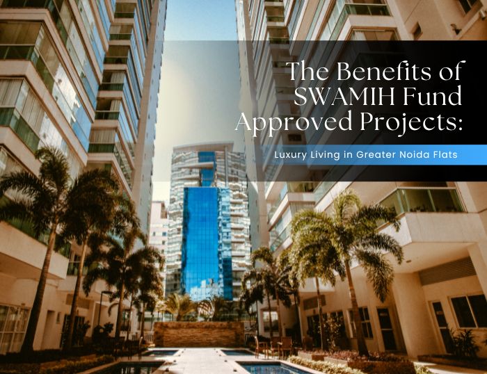 The Benefits of SWAMIH Fund Approved Projects: Exploring Skytech Colours Avenue in Noida